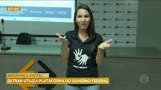 SEGURANÇA DIGITAL DETRAN UTILIZA PLATAFORMA DO GOVERNO FEDERAL [upl. by Sihon115]