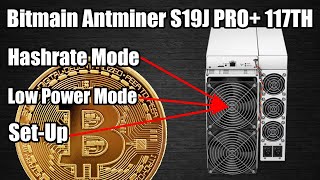 Bitmain Antminer S19J Pro 117TH  HashrateLow Power Mode  Noise Levels  SetUp [upl. by Areta]