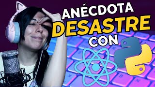 🤣 REACT y PYTHON DEV hacen DESASTRE  ANÉCDOTA  Story Time ⭐ [upl. by Vergil261]