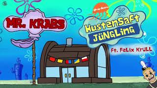 Mister Krabs  Hustensaft Jüngling feat Felix Krull [upl. by Ursel270]