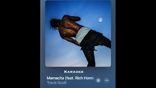 Travis Scott Mamacita Karaoke ft Rich Homie Quan amp Young Thug [upl. by Anircam]