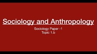 Sociology for UPSC  Socio and Anthropology Comparison  Chapter 1  Paper 1  Lecture 52 [upl. by Sirad]