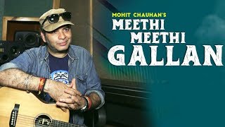 Interview With Singer Mohit Chauhan For His New Song Meethi Meethi Gallan [upl. by Moberg526]