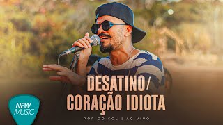 Ciro Netto  Desatino  Coração Idiota Pôr Do Sol Ao Vivo Clipe Oficial [upl. by Ettener891]