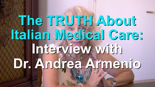 The Truth About Italian Medical Care Interview with Dr Andrea Armenio [upl. by Laira]