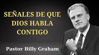 BILLY GRAHAM 2024  Señales de Que Dios Habla Contigo No Ignores Esto [upl. by Bolen]