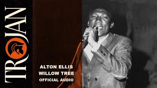 Alton Ellis Willow Tree Official Audio [upl. by Siurad]