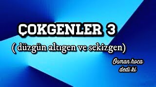 ÇOKGENLER 3 DÜZGÜN ALTIGEN VE DÜZGÜN SEKİZGEN SORULARI İÇİN ÖZEL TEKNİKLER İÇEREN KONU ANLATIMI [upl. by Hcra64]