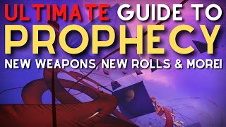 ULTIMATE Guide to Prophecy  New Prophecy Weapons amp Loot Refresh  Prophecy Dungeon Guide [upl. by Robma588]