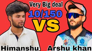 Arshu khan vs Hamanshu Big deal haldour ground 156 run 10 over 6 wicket 6 filder Awesome deal 😱😱😱😱 [upl. by Saum440]