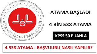 4 BİN 538 ATAMA MÜJDESİ  DİYANET İŞLERİ BAŞKANLIĞI KPSS 50 PUANLA PERSONEL ALIMI [upl. by Murton]