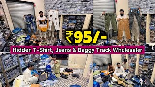 A99 Wholesaler 😳  Hidden TShirt Jeans amp Baggy Track Wholesaler  Diwali Dhamala  ₹95 से शुरू [upl. by Larue]