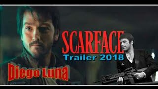 SCARFACE  Remake Trailer 2018DIEGO LUNA [upl. by Aneela]