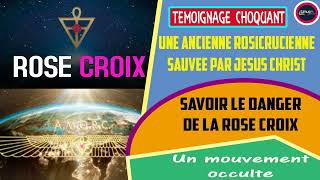 TEMOIGNAGE CHOQUANTUNE ANCIENNE ROSICRUCIENNE SAUVEE PAR JESUS CHRIST [upl. by Onailime]