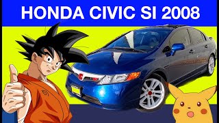 Honda Civic Si 2008 SEDAN Mi experiencia 2022 [upl. by Sedlik]