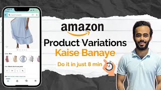 How to do Variation Listing on Amazon 2024  Color Size Type etc  Amazon Seller Central [upl. by Bacon]