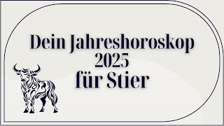 Dein Jahreshoroskop 2025 für Stier [upl. by Aihsercal]