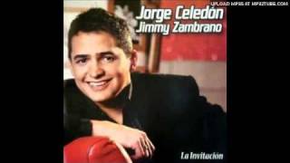 Sin Ti No Hay Vida  Jorge Celedon Y Jimmy Zambrano [upl. by Pontone]