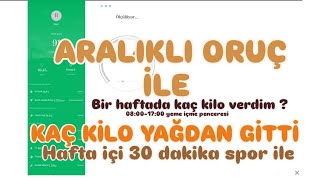 ARALIKLI ORUÇ İLE BİR HAFTADA KAC KİLO VERDİM  aralog vlogs [upl. by Atoked]