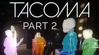 Tacoma  Part 2  Short of Breath [upl. by Ayanaj]