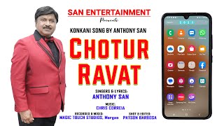 CHOTUR RAVAT  Konkani New song 2023 by ANTHONY SAN [upl. by Gualtiero]