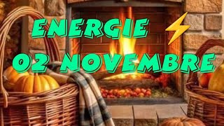 ENERGIE ⚡ 02 NOVEMBRE 🍊🍂 [upl. by Alistair]