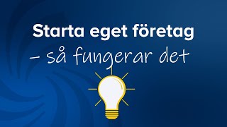 Starta eget företag – så fungerar det [upl. by Maximilianus810]