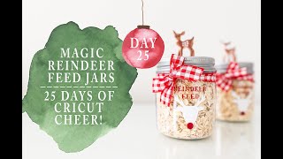 DIY MAGIC REINDEER FEED JARS WITH CRICUT JOY  25 DAYS OF CRICUT CHEER [upl. by Ilsel]