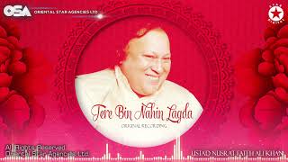 Tere Bin Nahin Lagda  Nusrat Fateh Ali Khan  Original Version  Tere Bin Official  OSA Worldwide [upl. by Rocher]