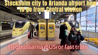 Travel to Arlanda airport from Stockholm 2 easy ways with Flygbussarna or Arlanda express [upl. by Ketchum]