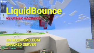 MEETING HACKERS on BLOCKSMC w liquidbounce nextgen [upl. by Nibbs]