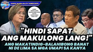 quotHINDI SAPAT ANG MAKULONG LANGquot ANG MAKATINDIGBALAHIBONG BANAT NI DE LIMA SA MGA UMAPI SA KANYA [upl. by Paule]