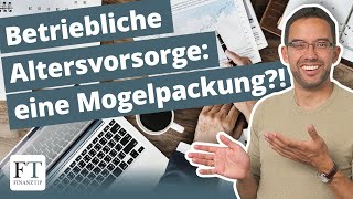 Betriebliche Altersvorsorge – wann lohnt sie sich  Basics der Altersvorsorge 55 [upl. by Fayola]