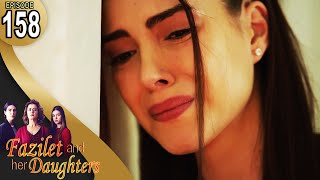 Fazilet and Her Daughters  Episode 158 English Subtitle  Fazilet Hanim ve Kizlari [upl. by Alba]