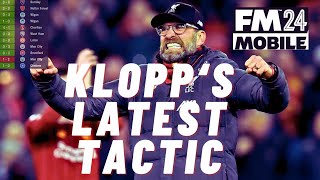 Jurgen Klopp Tactic Liverpool  FM Mobile 24 [upl. by Erdried451]