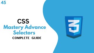 Mastering Advanced CSS Selectors Elevate Your Web Design Skills  Upgrade Skill [upl. by Eked]