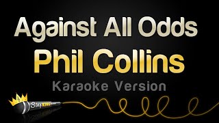 Phil Collins  Against All Odds Karaoke Version [upl. by Yesnek]