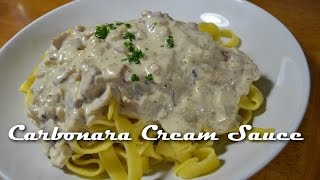 Carbonara Cream Sauce [upl. by Gerald36]