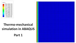 Thermomechanical simulation in ABAQUS  Part 1 [upl. by Torrence]