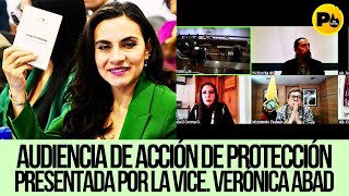 Jueza difiere audiencia de Acción de Protección de Vice Verónica Abad para el Lunes 16 de Diciembre [upl. by Holder]