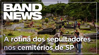 Confira a rotina dos sepultadores nos cemitérios de SP nesta pandemia [upl. by Avahc]