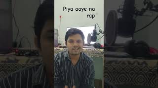 Piya aaye na rap shortsfeed music piyaorepiyareverb honeysinghrap djwaleybaburemix hindisong [upl. by Basia]