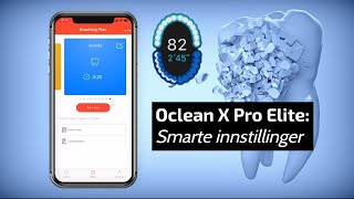 Oclean X Pro Elite  Børsteplaner smarte innstillinger [upl. by Olenka]