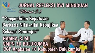 Jurnal Refleksi Dwi Mingguan Modul 31 Model Driscoll CGP Angkatan 10 Kabupaten Bulukumba [upl. by Ylro]