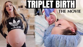 THE PREGNANCY AND TRIPLET BIRTH THE MOVIE  THE JOURNEY OF BRINGING THE TRIPLETS HOME [upl. by Ennyletak]