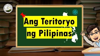 Ang Teritoryo ng Pilipinas [upl. by Bertold]