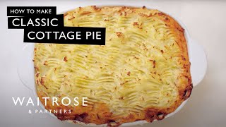 How to Make Classic Cottage Pie  Waitrose [upl. by Timothea]