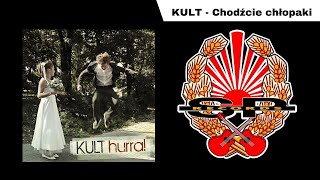 KULT  Chodźcie chlopaki OFFICIAL AUDIO [upl. by Simpkins]