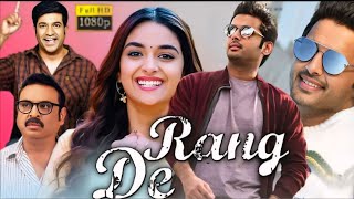 Rang De Full Movie In Hindi Dubbed 2023 Keerthi Suresh Nithin  HD Reviews amp Facts [upl. by Alexia]