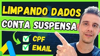 Como LIMPAR os Dados de Conta SUSPENSA no Google Ads Passo a Passo [upl. by Sibylla]